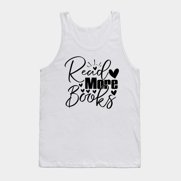 Read More Books Funny Cute Reader Bookworm Gifts 2024 Tank Top by sarcasmandadulting